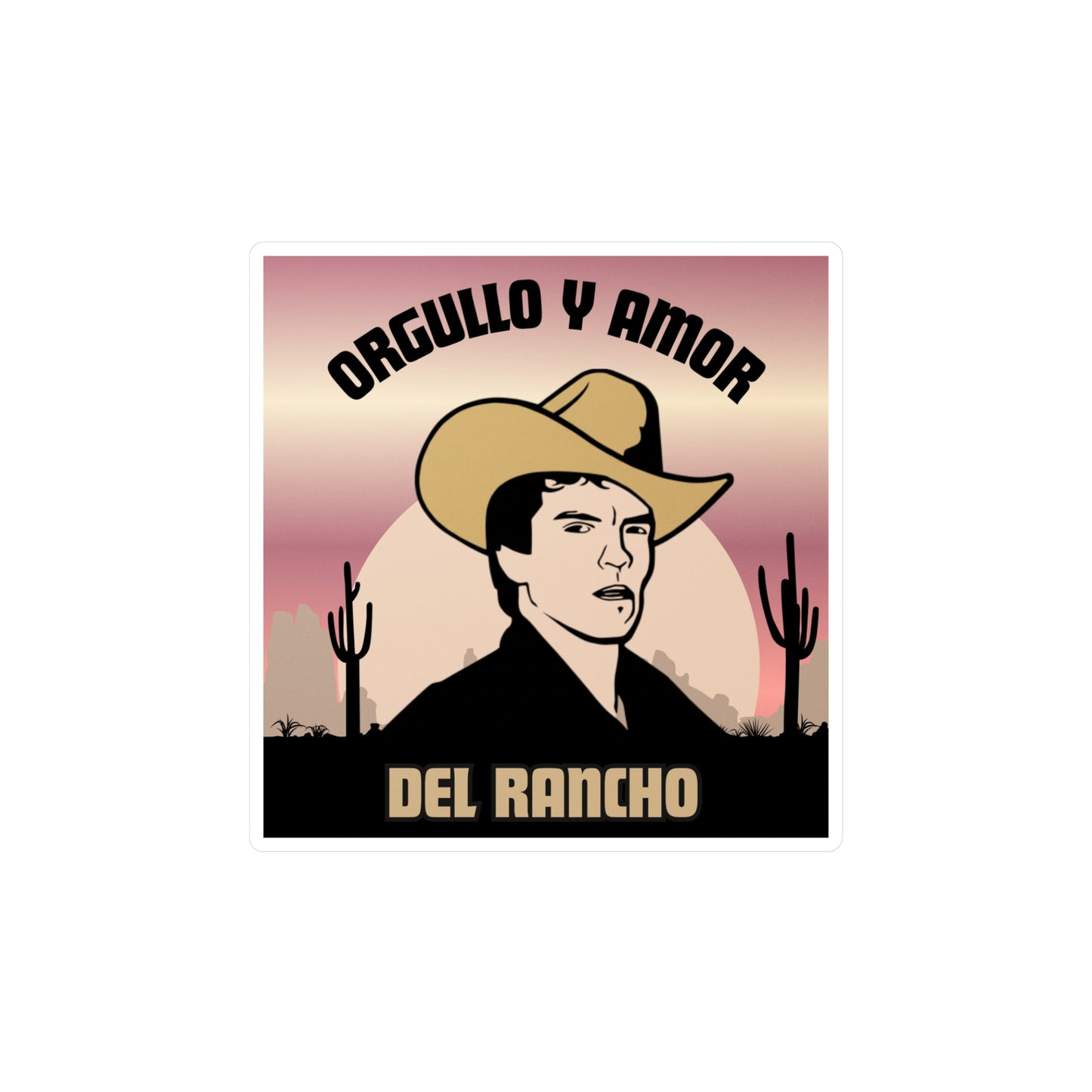Del Rancho Sticker — "Orgullo y Amor" Kiss-Cut Vinyl Decal