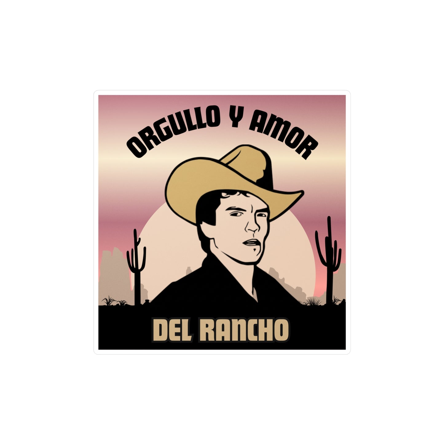 Del Rancho Sticker — "Orgullo y Amor" Kiss-Cut Vinyl Decal