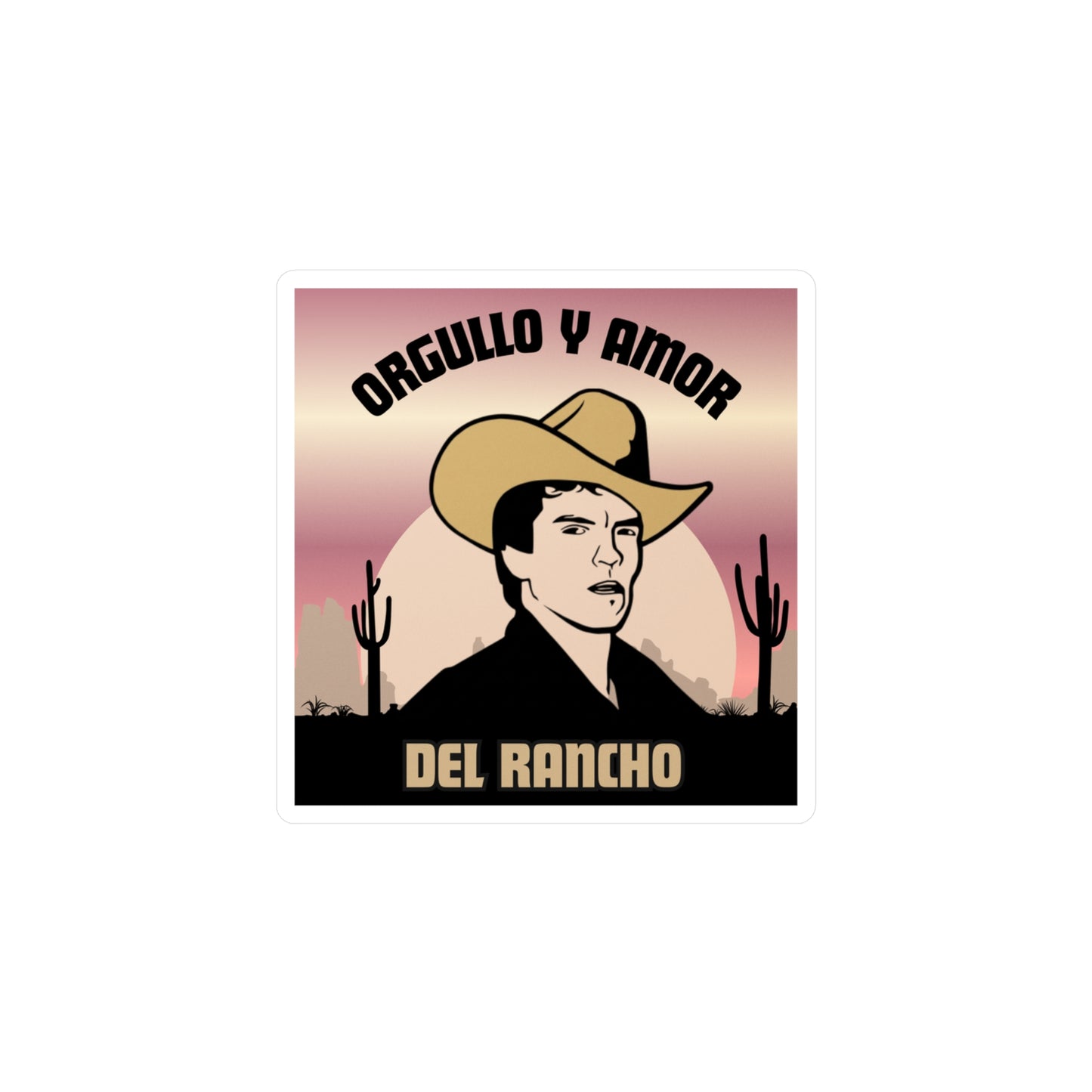 Del Rancho Sticker — "Orgullo y Amor" Kiss-Cut Vinyl Decal