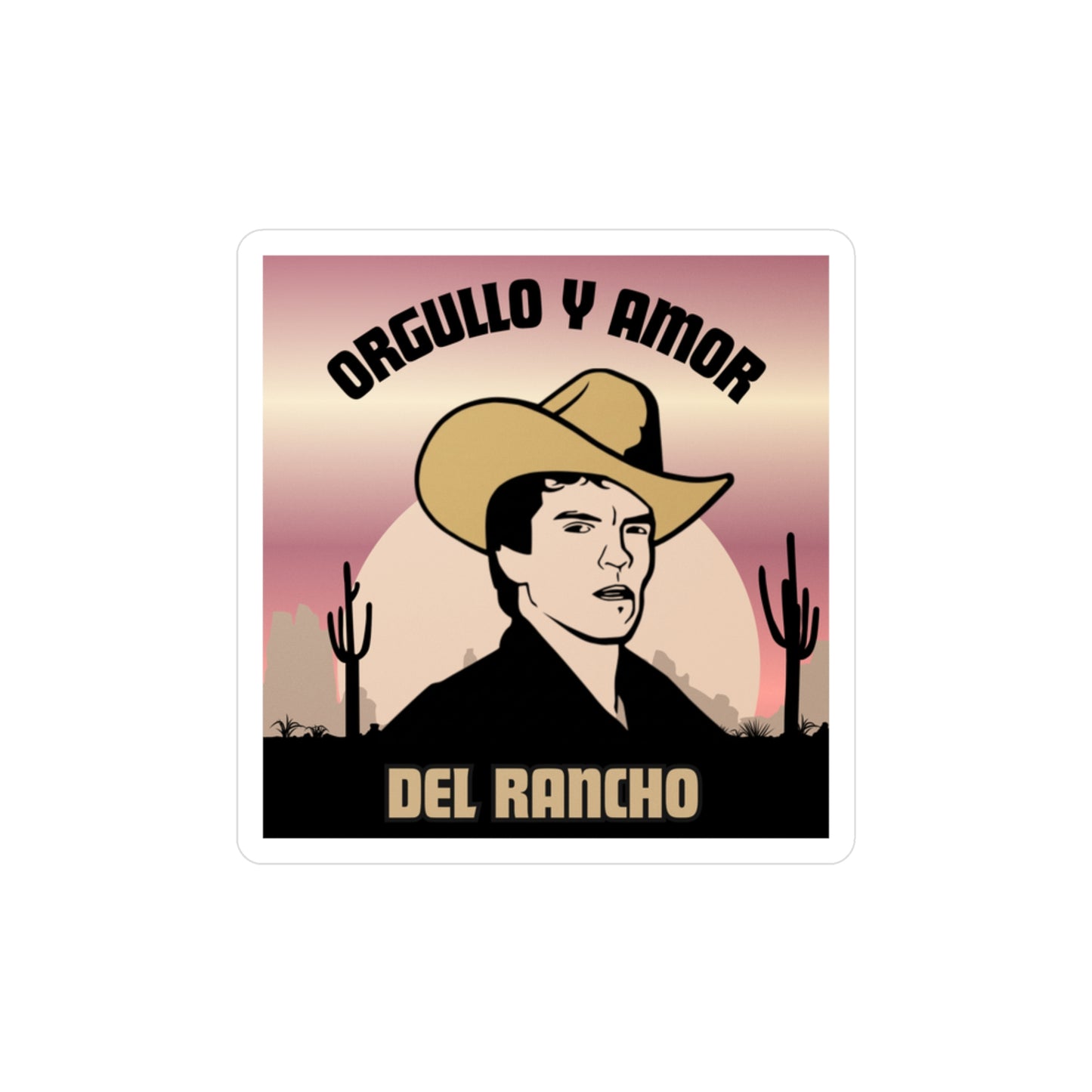 Del Rancho Sticker — "Orgullo y Amor" Kiss-Cut Vinyl Decal